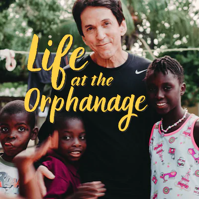 Life at the Orphanage