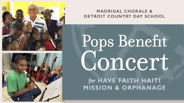 Pops Benefit Concert with Detroit Country Day High School to Benefit Have Faith Haiti